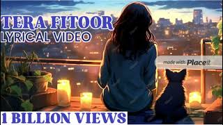 Tere fitoor lyrical - Genius | Utkarsh Sharma, Ishita Chauhan | Arijit Singh....