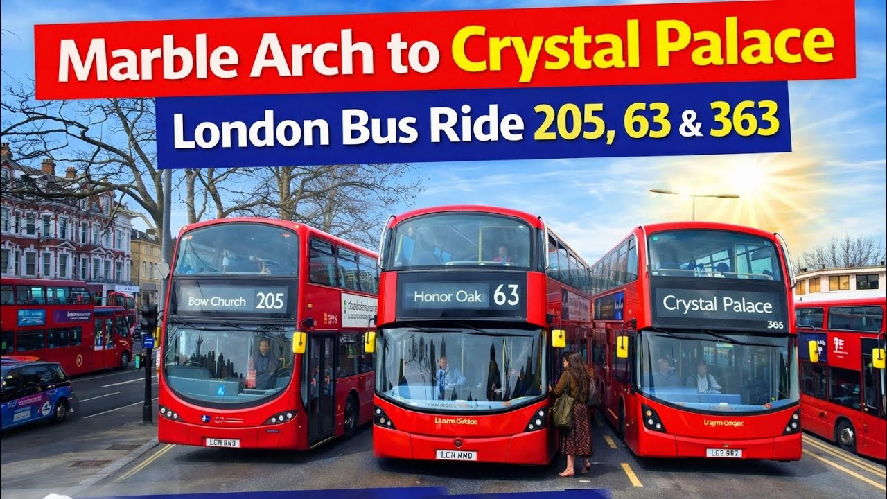 London Bus Ride 205, 63 & 363 | Marble Arch to Crystal Palace | Full Journey 4K