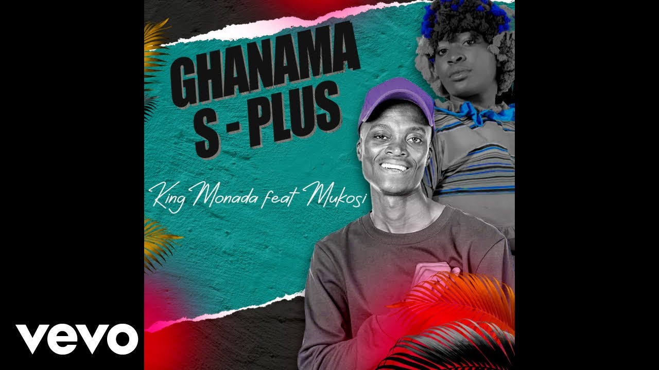 King Monada - Ghanama S-Plus (Official Audio) ft. Mukosi
