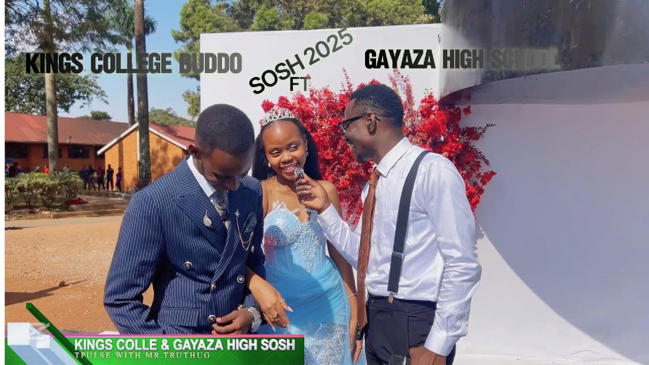 KINGS COLLEGE BUDDO AND GAYAZA HIGH SCHOOL SOSH 2025 FULL VIDEO with Mr Truthug.
