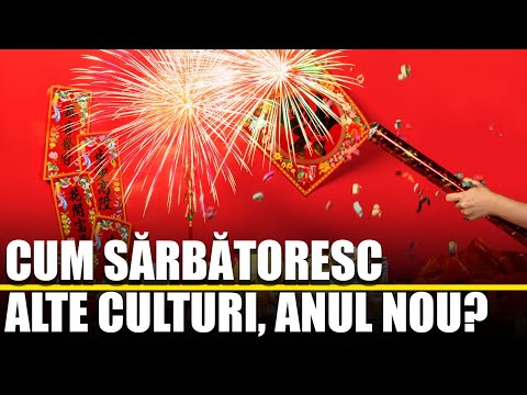 Cum sărbătoresc diferite culturi, Anul Nou?