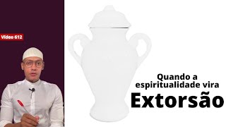 Chantagem espiritual e a Maldição do Ori. /612