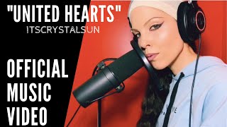 ItsCrystalSun- "United Hearts" (Official Video)