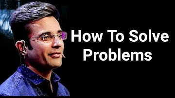 How To Solve Any Problems | Motivational Video | Sandeep Maheshwari