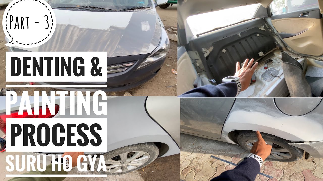 Project Car Verna Part 3 Denting & Painting work Start Verna 4s