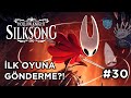 ikinci melodiyi de aldık | hollow knight: silksong - bölüm 30