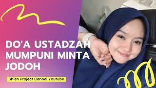 DO'A USTADZAH MUMPUNI MINTA JODOH