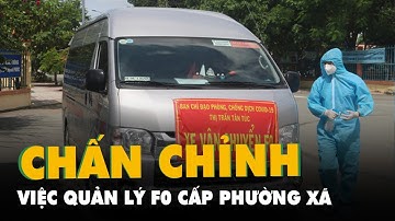 TP.HCM chấn chỉnh tiếp về ghi nhận, quản lý F0 cấp phường xã
