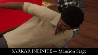 Sarkar Infinite  -- Survival Mode: Mansion Stage