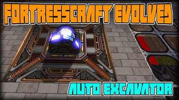 FORTRESSCRAFT EVOLVED | PART 8 | Auto excavator