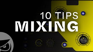 Top 10 Mixing Tips