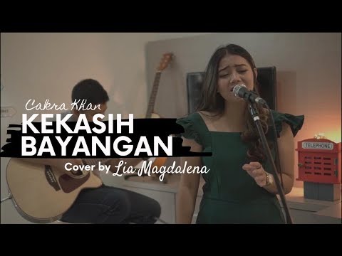 KEKASIH BAYANGAN - CAKRA KHAN Cover by Lia Magdalena feat Adi Dharmawan