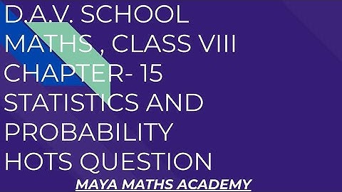 D.A.V. Math | Class VIII | Chapter - 15 | Statistics & Probability | HOTS Question|