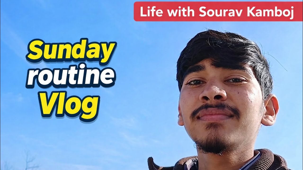 Sunday Masti Vlog 😜 | Life With Sourav kamboj #vlog #lifestyle #sundayvlog 
