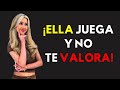 Cómo saber si una mujer te valora o si solo está jugando contigo