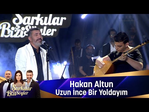 Hakan Altun - UZUN İNCE BİR YOLDAYIM