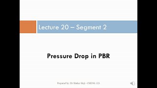 Lecture 20 - Seg 2, Chapter 4, Isothermal Reactor Design - Pressure Drop in Packed Bed Reactors