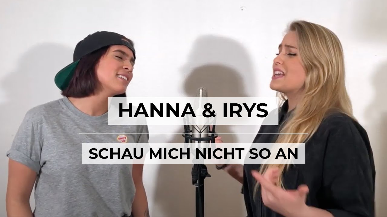 Lotte Schau Mich Nicht So An Text Hanna Batka & Irys - Schau mich nicht so an (LOTTE Cover) - YouTube