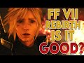 Is Final Fantasy VII Rebirth Any Good?