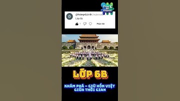 Lớp 6B khám phá – Giữ hồn Việt giữa thời gian | Class 6B – Preserving Vietnamese Spirit Through Time