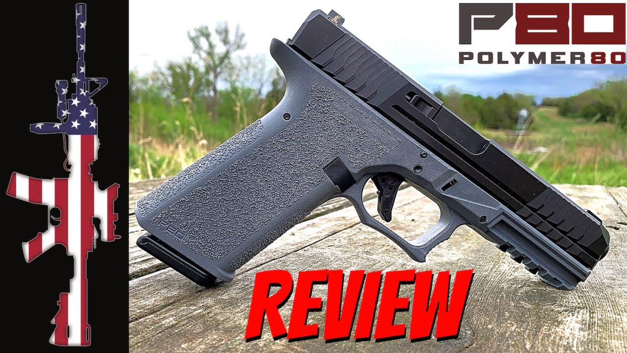 POLYMER 80 or P80 - REVIEW