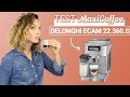 DELONGHI ECAM 22 360 S | Machine à café grain | Le Test MaxiCoffee