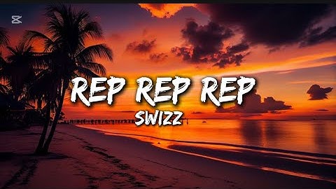 Swizz - Rep Rep Rep | Lyrics