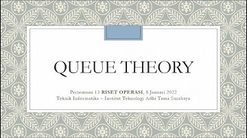 Queue Theory (Sistem Antrian) | Riset Operasi