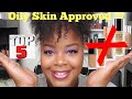 Top 5 Foundations...Oily Skin Approved????