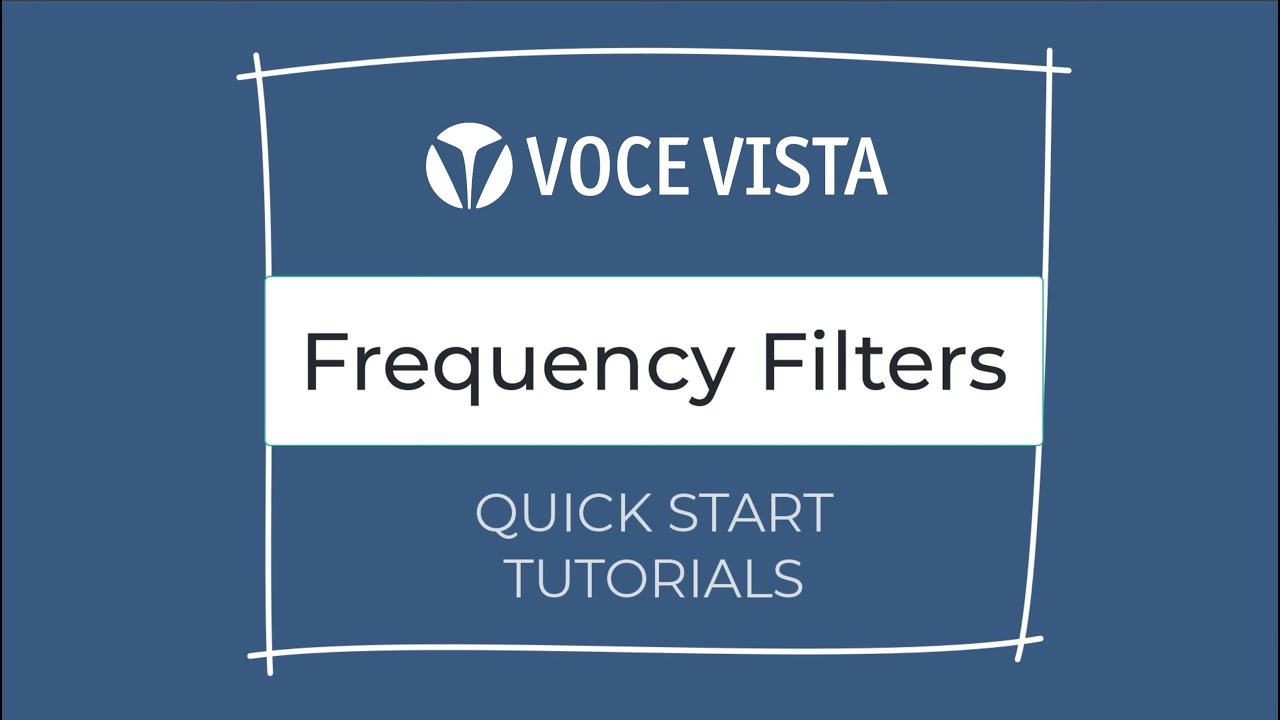 VoceVista Video: Frequency Filters - Quick Start Tutorial