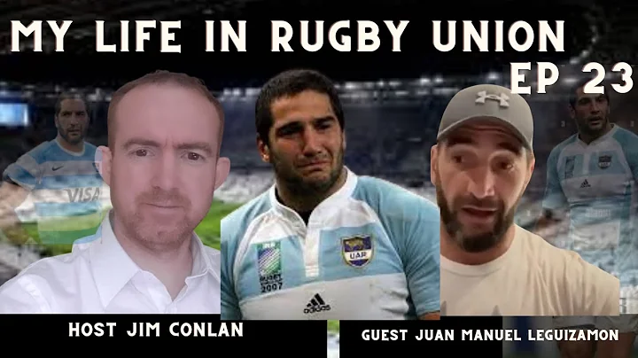 Juan Manuel Leguizamon My Life in Rugby - Global R...