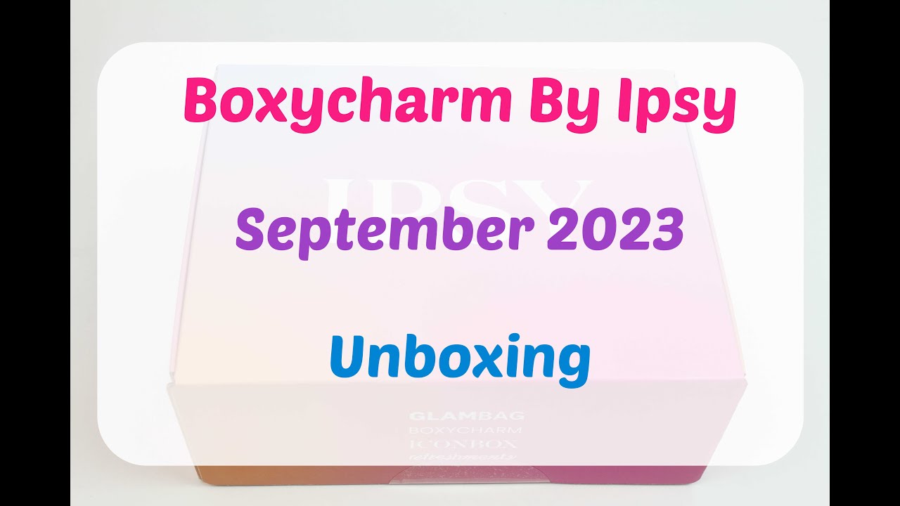 Boxycharm September 2023 Review/Unboxing + Coupon (New Ipsy)