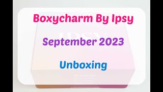 Boxycharm September 2023 Review/Unboxing + Coupon (New Ipsy)