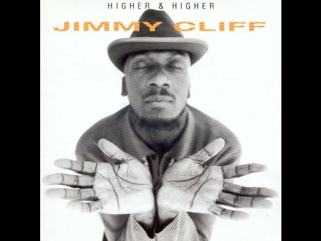 Jimmy Cliff - Higher And Higher