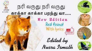 Nari varuthu..நரி வருது சிறுவர் பாடல் kids Tamil Song with lyrics real animals video New Edition