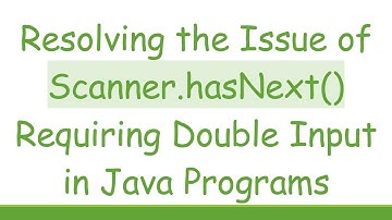 Resolving the Issue of Scanner.hasNext() Requiring Double Input in Java Programs