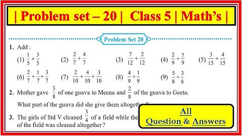 Problem Set 20 standard 5 maths Fractions