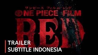One Piece Film Red - Official Trailer | Subtitle Indonesia
