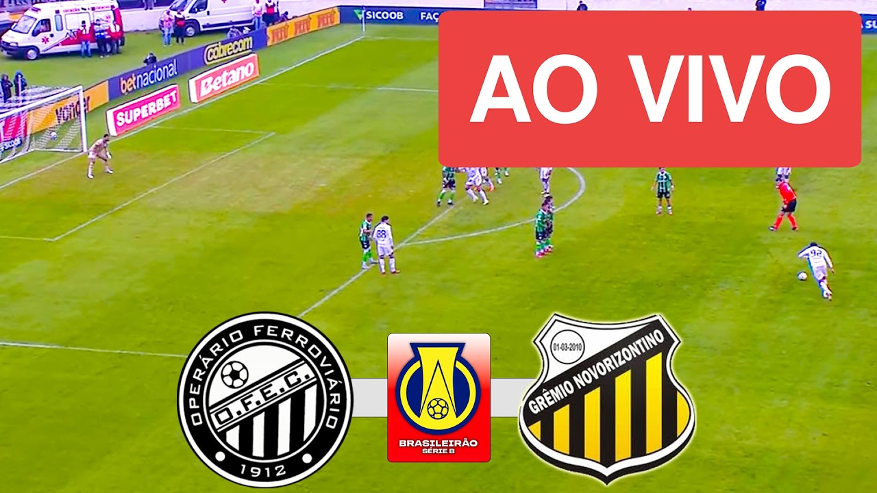OPERARIO X NOVORIZONTINO AO VIVO (COM IMAGENS !!) CAMPEONATO BRASILEIRO SÉRIE B 2026 - ASSISTA AGORA