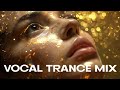 Best Vocal Trance Mix 2026 Uplifting Melodic Techno Trance Mix Euphoric Emotional Vocal