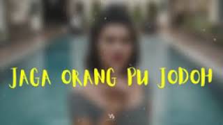 Jaga Orang Pu Jodoh  Near X Lhc Makassar X Lhf iyrics