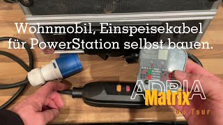 Wohnmobil  Landstrom, Einspeisekabel für Power Stationselbst bauen