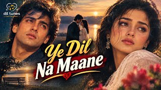 Ye Dil Na Maane | Sad Hindi Love Song | Emotional Heartbreak Song 2026
