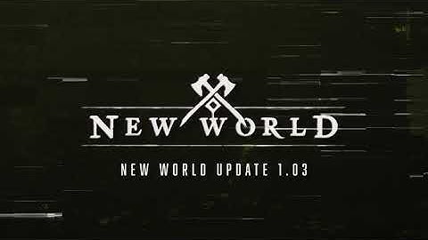 Version 1.03 is BROKEN (So far)  | a New World Update