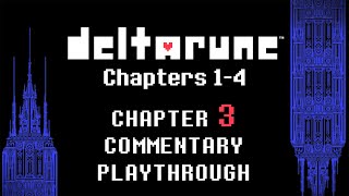 DELTARUNE Chapter 3 - Complete Commentary Playthrough