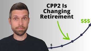 CPP2 Is Changing Retirement Planning in Canada!