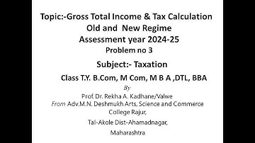 Total taxable income and Tax Liability AY 2024-25 Prob. no 3, from nirali to TY BCom, M Com,MBA, DTL