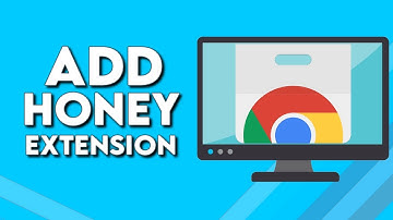 How To Download And Add Honey Extension on Google Chrome Browser