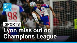 Champions League heartbreak: Lyon knocked out in playoffs • FRANCE 24 English