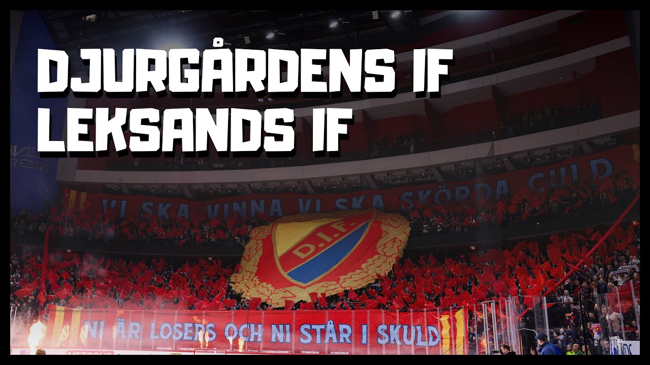 Djurgårdens IF - Leksands IF | Globen | 2025